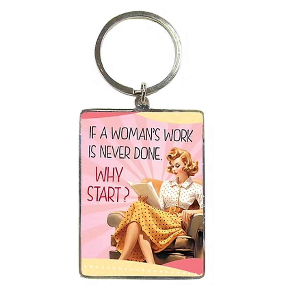 A Woman's Work Is Never Done, Why Start? | Retro Style Keyring | Cracker Filler
