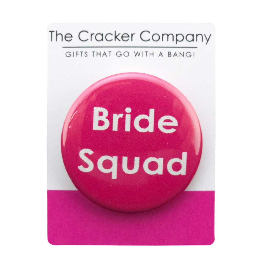 Bride Squad | 38mm Button Pin Badge | Little Gift | Hen Party Cracker Filler