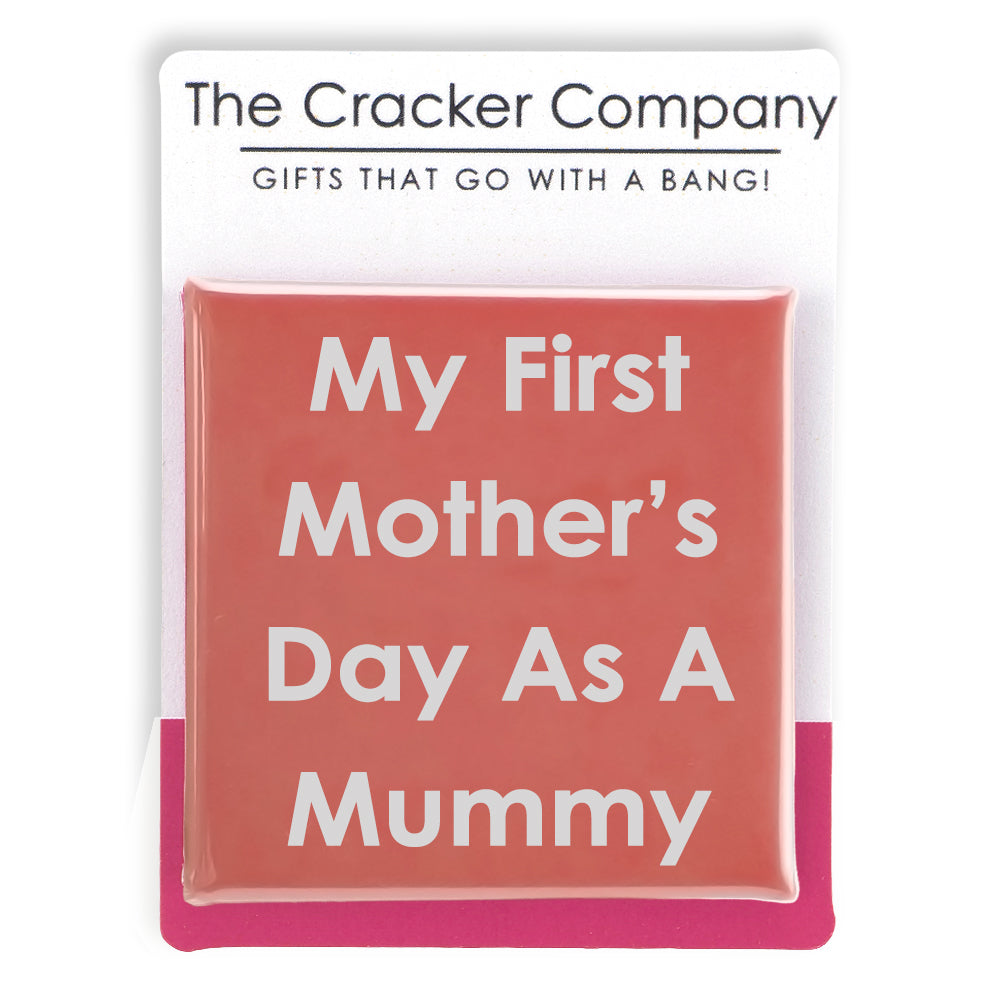 My First Mother's Day as a Mummy | 38mm Square Pin Badge | Cracker Filler Gift