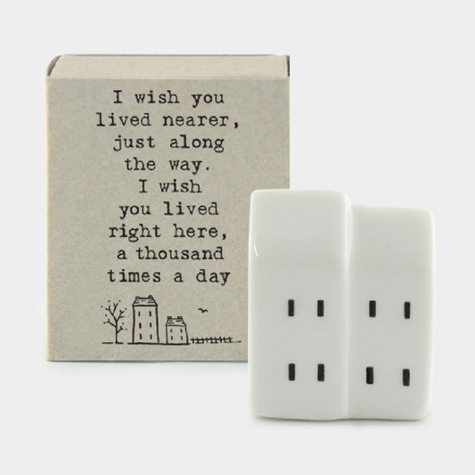 I Wish You Lived Nearer… | Porcelain Houses | Cracker Filler Gift