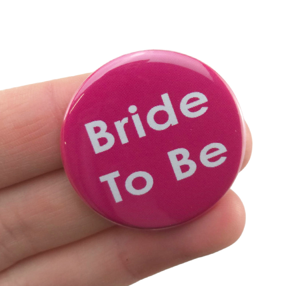 Bride To Be | 38mm Button Pin Badge | Mini Gift | Cracker Filler