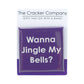 Wanna Jingle My Bells | 38mm Square Pin Badge | Little Gift | Cracker Filler