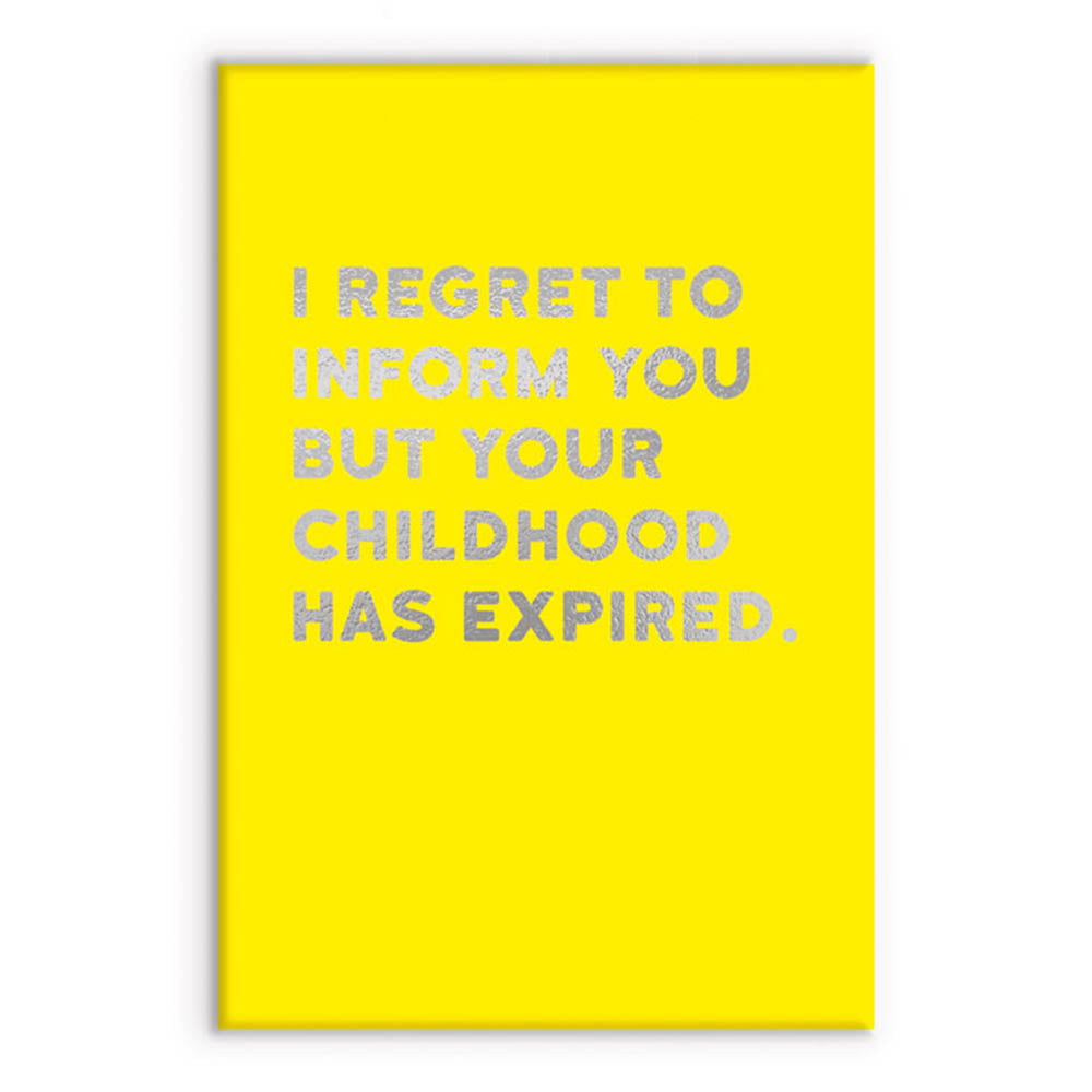 Your Childhood Has Expired | Funny Magnet | Little Gift | Cracker Filler