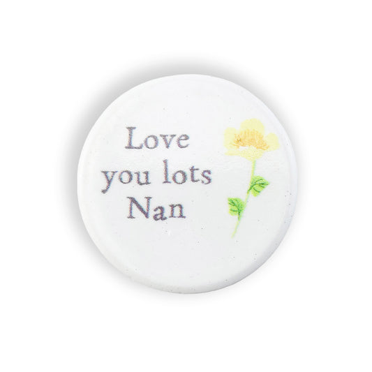 Love You Lots Nan | Floral Ceramic Mini Token | Mini Gift | Cracker Filler