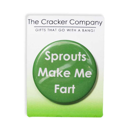 Sprouts Make Me Fart | 38mm Button Pin Badge | Little Gift | Cracker Filler