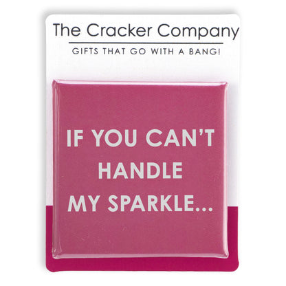 If You Can't Handle My Sparkle... | 38mm Square Pin Badge | Cracker Filler Gift