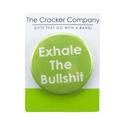 Exhale The Bullsh*t | 38mm Button Pin Badge | Little Gift | Cracker Filler