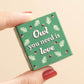 Owl You Need is Love | Mini Matchbox Token | Little Gift | Cracker Filler