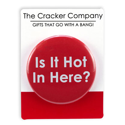 Is It Hot In Here? | 38mm Pin Badge | Fun Menopausal Gift | Cracker Filler