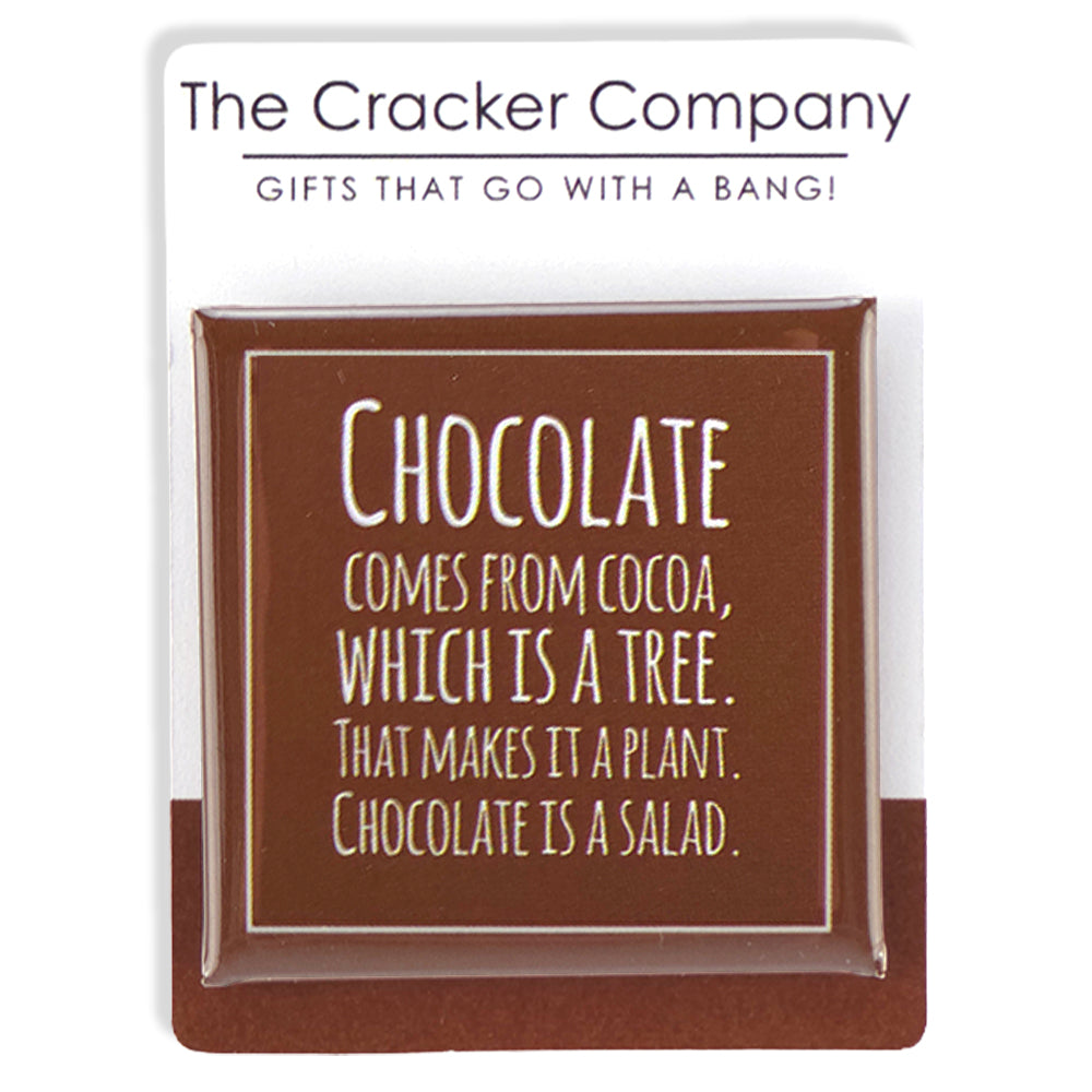 Chocolate is a Salad | 38mm Square Funny Pin Badge | Cracker Filler