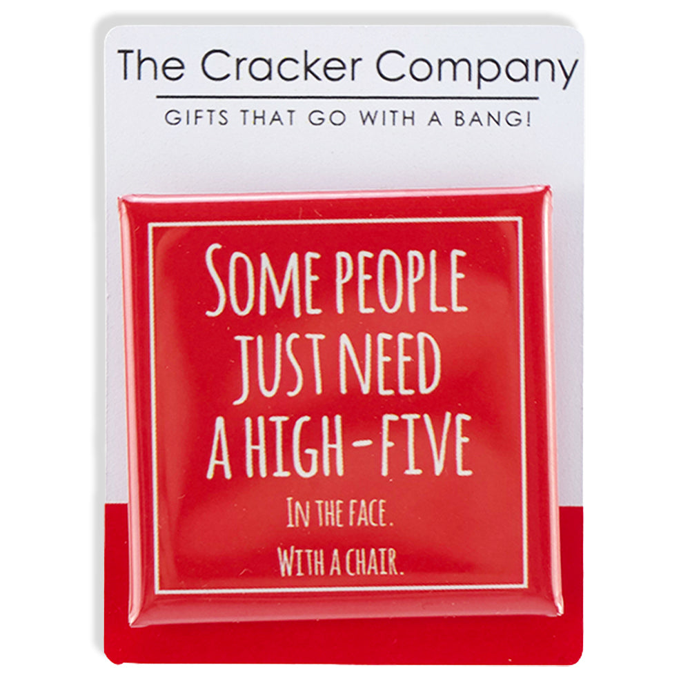 Some People Need a High Five | 38mm Square Funny Pin Badge | Cracker Filler