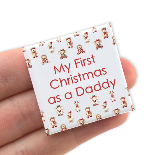My First Christmas as a Daddy | 38mm Square Pin Badge | Cracker Filler Gift