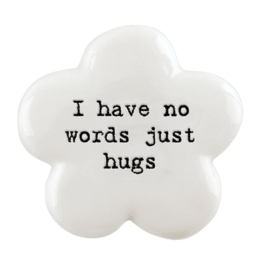 I Have No Words Just Hugs | Ceramic Flower Token | Mini Gift | Cracker Filler